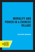 Morality and Power in a Chinese Village - Paperback