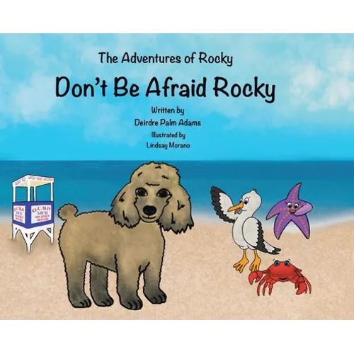 The Adventures of Rocky: Don't Be Afraid Rocky - Hardcover