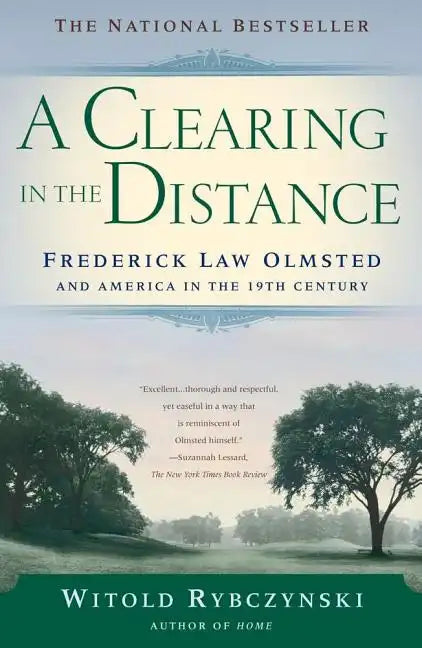 A Clearing in the Distance: Frederick Law Olmsted and America in the 19th Century - Paperback