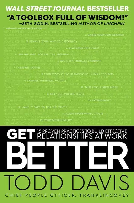 Get Better: 15 Proven Practices to Build Effective Relationships at Work - Paperback