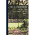 Reconstruction in South Carolina, 1865-1877 - Hardcover