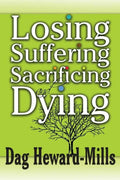 Losing, Suffering, Sacrificing and Dying - Paperback