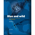 Blue and Wild: Amazing Marine Animals of Baja California - Hardcover