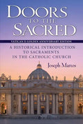 Doors to the Sacred, Vatican II Golden Anniversary Edition: A Historical Introduction to Sacraments in the Catholic Church - Paperback