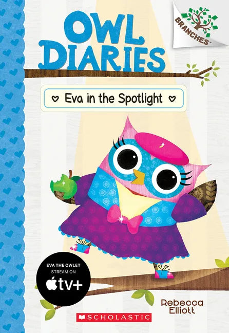 Eva in the Spotlight: A Branches Book (Owl Diaries #13): Volume 13 - Paperback