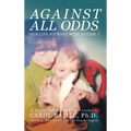 Against All Odds: Our Life Journey With Autism - Hardcover