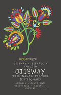 The Picture Dictionary in Ojibway: Ojibway - Español - English - Paperback