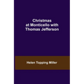 Christmas at Monticello with Thomas Jefferson - Paperback