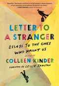 Letter to a Stranger: Essays to the Ones Who Haunt Us - Paperback