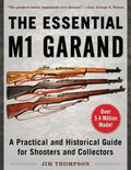 The Essential M1 Garand: A Practical and Historical Guide for Shooters and Collectors - Paperback