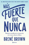 Más Fuerte Que Nunca / Rising Strong: How the Ability to Reset Transforms the Way We Live, Love, Parent, and Lead (Spanish Edition) - Paperback