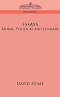 Essays: Moral, Political and Literary - Paperback