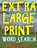 Extra Large Print Word Search: 133 Giant Print Themed Word Search Puzzles - Paperback