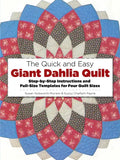 The Quick and Easy Giant Dahlia Quilt: Step-By-Step Instructions and Full-Size Templates for Four Quilt Sizes - Paperback