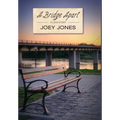 A Bridge Apart - Hardcover