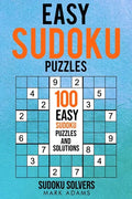 Easy Sudoku Puzzles: 100 Easy Sudoku Puzzles And Solutions - Paperback
