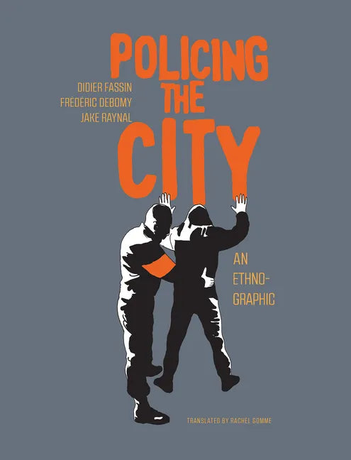 Policing the City: An Ethno-Graphic - Hardcover
