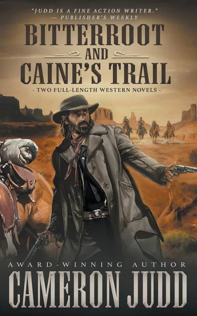 Bitterroot and Caine's Trail: Two Full-Length Western Novels - Paperback