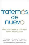 Intentemos de Nuevo: Qué Hacer Cuando Tu Matrimonio Se Está Desmoronando - Paperback