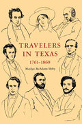 Travelers In Texas, 1761-1860 - Paperback