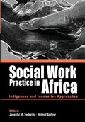 Social Work Practice in Africa: Indigenous and Innovative Approaches - Paperback