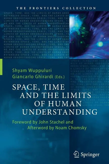Space, Time and the Limits of Human Understanding - Paperback