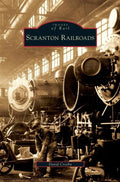 Scranton Railroads - Hardcover