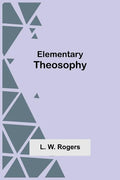 Elementary Theosophy - Paperback