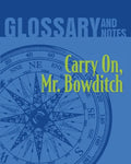 Carry On, Mr. Bowditch Glossary and Notes: Carry on, Mr. Bowditch - Paperback