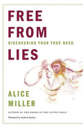 Free from Lies: Discovering Your True Needs - Paperback