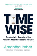 Time Wise: Productivity Secrets of the World's Most Successful People - Paperback