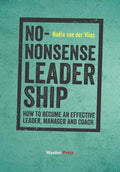 No-Nonsense Leadership: How to Become an Effective Leader, Manager and Coach - Paperback