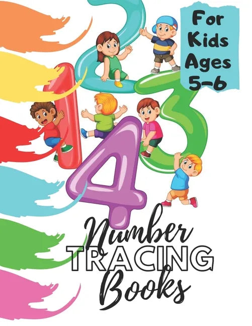Number Tracing Books For Kids Ages 5-6: Beginner Math Preschool Learning Book with Number Tracing and Matching Activities for 2, 3 and 4 year olds - Paperback
