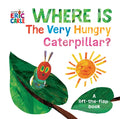 Where Is the Very Hungry Caterpillar?: A Lift-The-Flap Book - Board Book