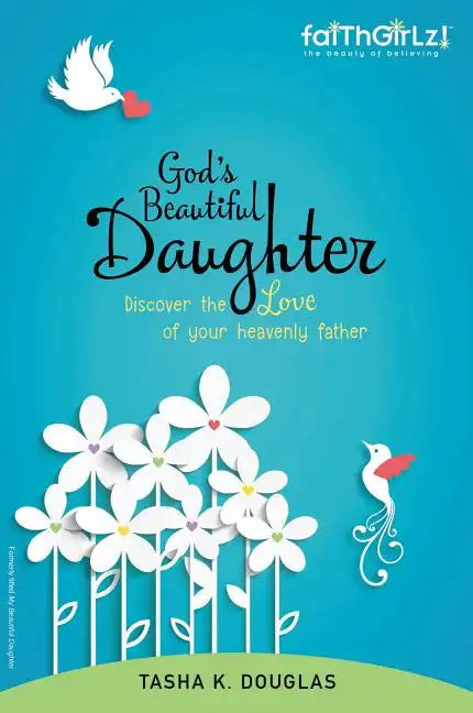 My Beautiful Daughter: What It Means to Be Loved by God - Paperback
