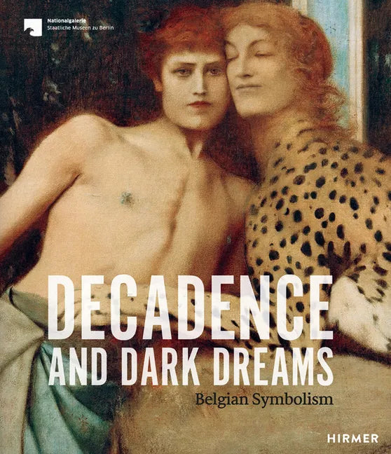 Decadence and Dark Dreams: Belgian Symbolism - Hardcover