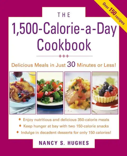 The 1500-Calorie-A-Day Cookbook - Paperback