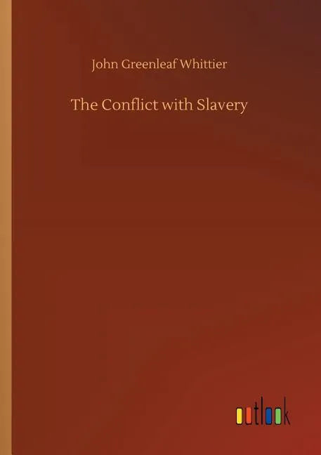 The Conflict with Slavery - Paperback
