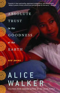 Absolute Trust in the Goodness of the Earth: New Poems - Paperback