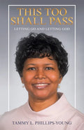 This Too Shall Pass: Letting Go and Letting God - Paperback