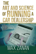 The Art and Science of Running a Car Dealership - Paperback