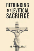 Rethinking The Levitical Sacrifices - Paperback