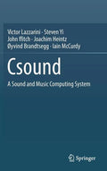 Csound: A Sound and Music Computing System - Hardcover