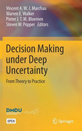 Decision Making Under Deep Uncertainty: From Theory to Practice - Hardcover