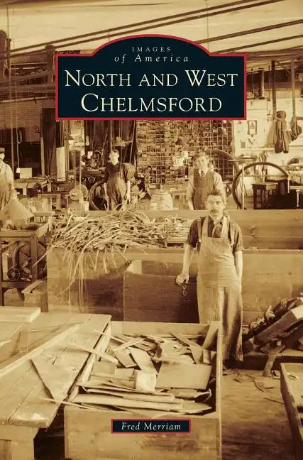 North and West Chelmsford - Hardcover