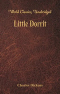Little Dorrit (World Classics, Unabridged) - Paperback