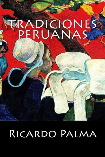 Tradiciones Peruanas - Paperback
