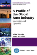 A Profile of the Global Auto Industry: Innovation and Dynamics - Paperback