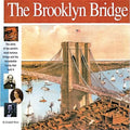 The Brooklyn Bridge: The Story of the World's Most Famous Bridge and the Remarkable Family That Built It - Paperback