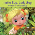 Katie Bug, Lady Bug: Finds her Snugglebug - Paperback
